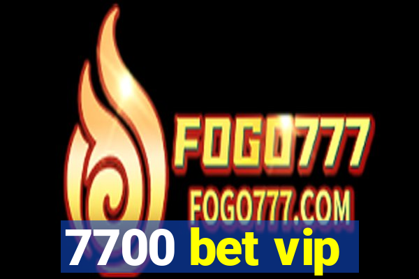 7700 bet vip